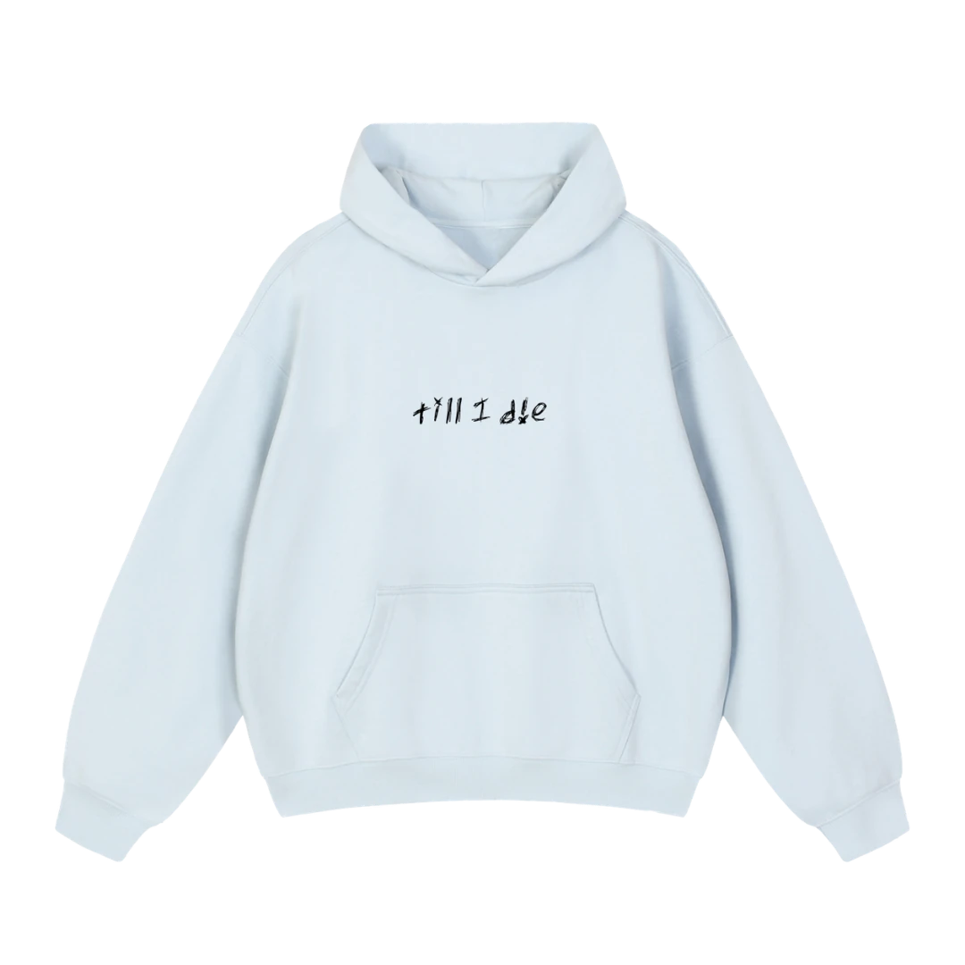 Baby blue graphic hoodie — front, tonal "till i die" script on the chest