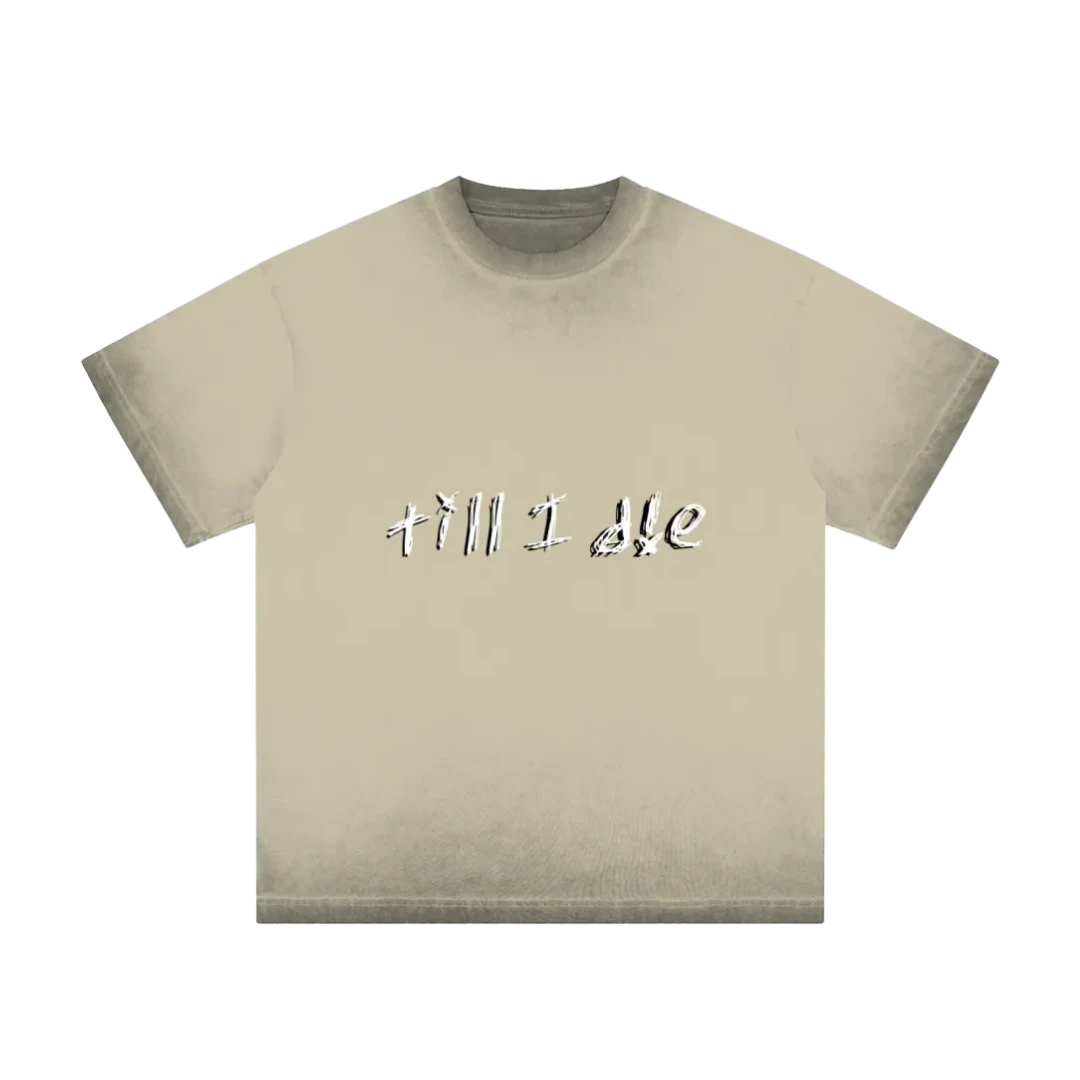 Outland khaki graphic tee — front, hand-scrawled "till i die" script on the chest