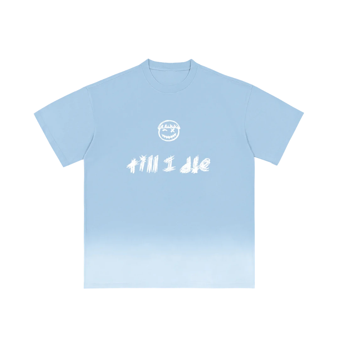 Sky blue ombre graphic tee — front, sky-blue ombre fade with the PM smiley and "till i die" script