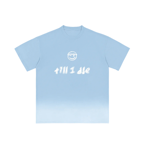 Sky blue ombre graphic tee — front, sky-blue ombre fade with the PM smiley and "till i die" script