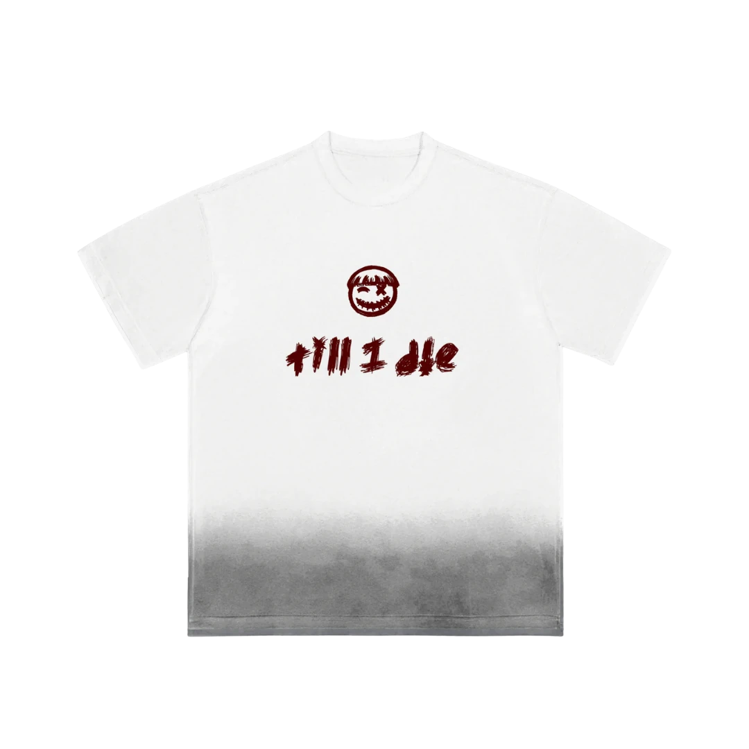 White ombre graphic tee — front, white-to-gray ombre fade with a blood-red PM smiley and "till i die" script
